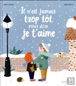 Bertrand.pt - Il N'Est Jamais Trop Tot Pour Dire Je T'Aime