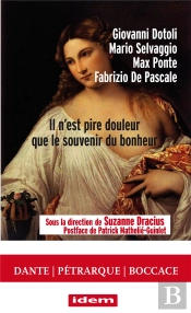Il N'Est Pire Douleur Que Le Souvenir Du Bonheur