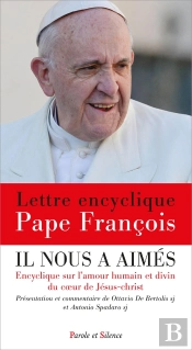 Il Nous A Aimés : Encyclique Sur L'Amour Humain Et Divin Du Coeur De Jésus-Christ
