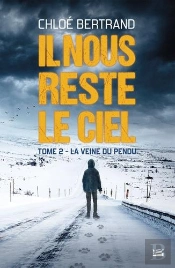 Il Nous Reste Le Ciel, T2 : La Veine Du Pendu