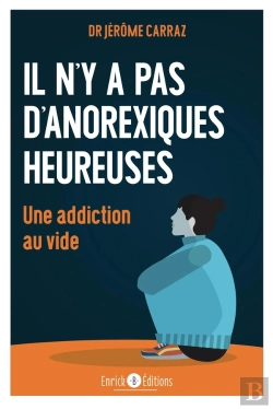 Bertrand.pt - Il N'Y A Pas D'Anorexiques Heureuses : Une Addiction Au Vide
