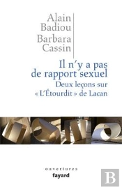 Il N'Y A Pas De Rapports Sexuels ; Deux Leçons Sur L'Étourdit De Lacan