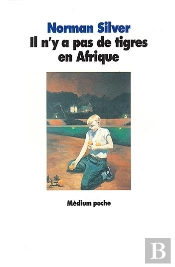 Il N'Y A Pas De Tigres En Afrique