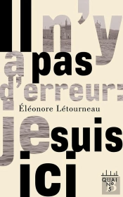 Il N'Y A Pas D'Erreur : Je Suis Ici