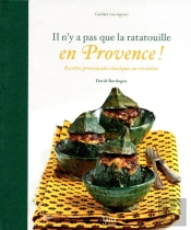 Il N'Y A Pas Que La Ratatouille En Provence