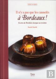 Il N'Y A Pas Que Les Canneles A Bordeaux