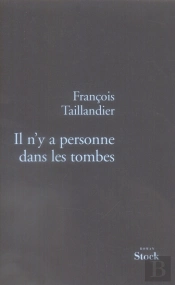 Il N'Y A Personne Dans Les Tombes ; La Grande Intrigue T.3
