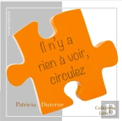 Il N'Y A Rien A Voir, Circulez
