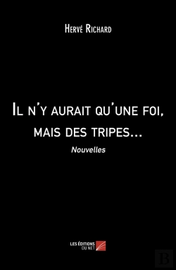 Bertrand.pt - Il N'Y Aurait Qu'Une Foi, Mais Des Tripes... : Nouvelles