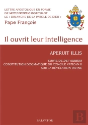 Il Ouvrit Leur Intelligence, Aperuit Illuis ; Dei Verdum Du Pape Paul Vi, Constitution Dogmatique Du Concile Vatican Ii Sur La Révélation Divine