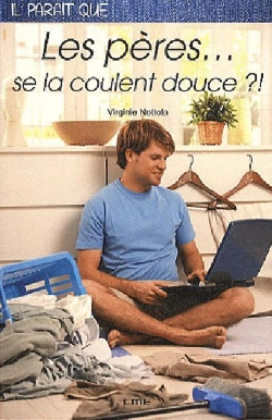 Bertrand.pt - Il Paraît Que Les Pères Se La Coulent Douce