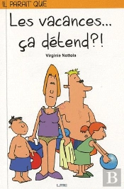 Il Parait Que Les Vacances... Ca Detend ?!