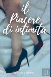 Il Piacere Dell'Intimita