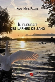 Il Pleurait Des Larmes De Sang