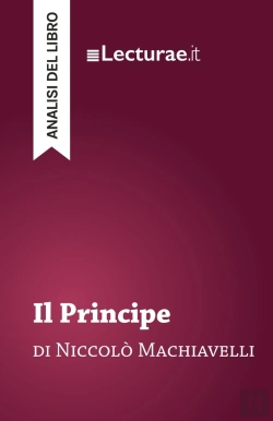 Bertrand.pt - Il Principe - Niccolò Machiavelli (Analisi Del Libro)