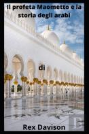 Il Profeta Maometto E La Storia Degli Arabi