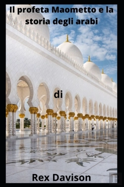 Bertrand.pt - Il Profeta Maometto E La Storia Degli Arabi