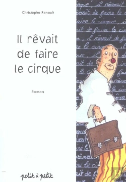 Bertrand.pt - Il Revait De Faire Le Cirque