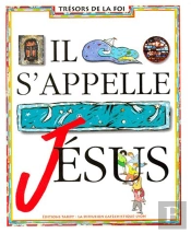 Il S'Appelle Jésus ; Livre Enfant 6ème