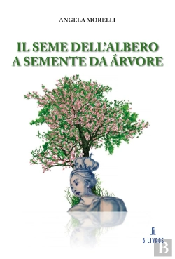 Bertrand.pt - Il Seme Dell'Albero | A Semente da Árvore