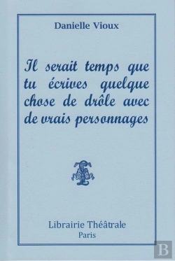 Bertrand.pt - Il Serait Temps Que Tu Écrives Quelque Chose De Drôle Avec De Vrais Personnages