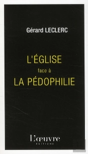 Il S'Est Fait Chair ; L'Église Et La Pédophilie