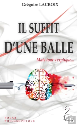 Bertrand.pt - Il Suffit D'Une Balle - Mais Tout S'Explique...