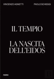 Il Tempio. La Nascita Dell'Eidos