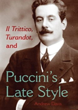 Bertrand.pt - Il Trittico, Turandot, And Puccini'S Late Style