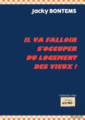 Il Va Falloir S'Occuper Du Logement Des Vieux