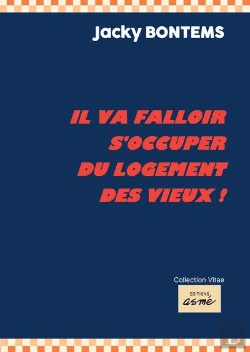 Bertrand.pt - Il Va Falloir S'Occuper Du Logement Des Vieux