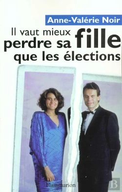Bertrand.pt - Il Vaut Mieux Perdre Sa Fille Que Les Elections
