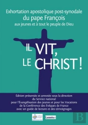 Il Vit, Le Christ ! Exhortation Commentée