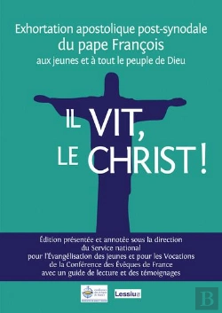 Bertrand.pt - Il Vit, Le Christ ! Exhortation Commentée