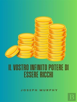 Bertrand.pt - Il Vostro Infinito Potere Di Essere Ricchi