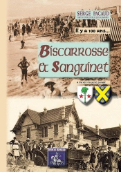 Il Y A 100 Ans... Biscarrosse & Sanguinet À Travers La Carte Postale