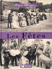 Il Y A 100 Ans... Les Fêtes