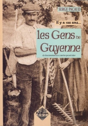 Il Y A 100 Ans...; Les Gens De Guyenne