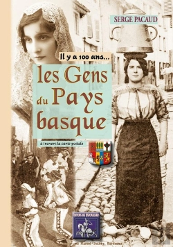 Bertrand.pt - Il Y A 100 Ans... : Les Gens Du Pays Basque À Travers La Carte Postale