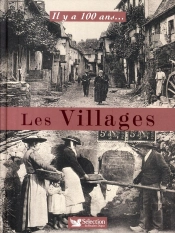 Il Y A 100 Ans... Les Villages