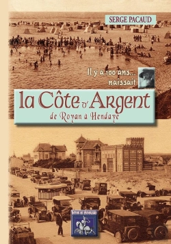 Bertrand.pt - Il Y A 100 Ans... Naissait La Côte D'Argent De Royan À Hendaye