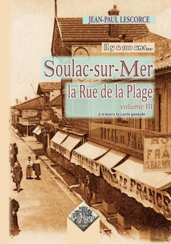 Bertrand.pt - Il Y A 100 Ans... Soulac-Sur-Mer ; La Rue De La Plage T.3