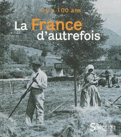 Bertrand.pt - Il Y A Cent Ans La France D'Autrefois