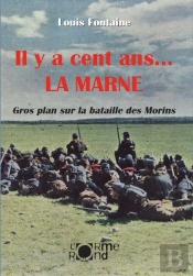 Il Y A Cent Ans... La Marne