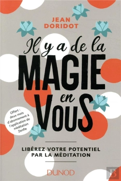 Bertrand.pt - Il Y A De La Magie En Vous ! - Liberez Votre Potentiel Par La Meditation