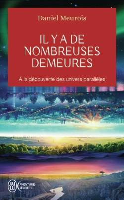 Bertrand.pt - Il Y A De Nombreuses Demeures : À La Découverte Des Univers Parallèles