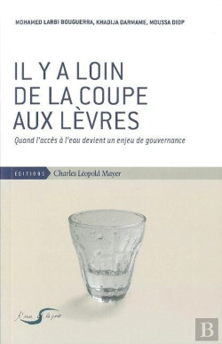 Bertrand.pt - Il Y A Loin De La Coupe Aux Lèvres ; Quand L'Accès À L'Eau Devient Un Enjeu De Gouvernance