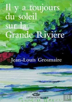 Bertrand.pt - Il Y A Toujours Du Soleil Sur La Grande Rivière