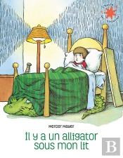 Il Y A Un Alligator Sous Mon Lit