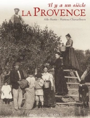 Il Y A Un Siècle, La Provence